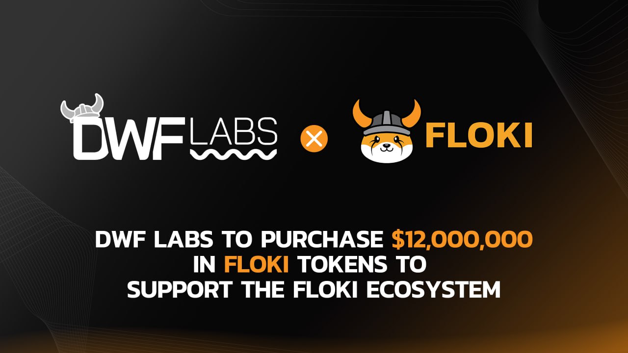 DWF Labs to purchase $12,000,000 in Floki tokens to support the Floki ecosystem